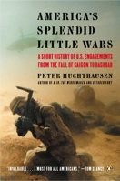 America's Splendid Little Wars: A Short History of U.S. Military Engagements: 1975-2000 0670032328 Book Cover