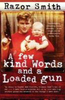 A Few Kind Words and a Loaded Gun 0670914770 Book Cover