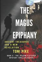 The Magus Epiphany : Ancient Treasures and a New Revelation 1973343304 Book Cover