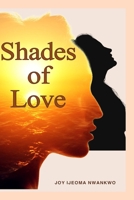 Shades of Love: Finding all the loves they deserved and could have B0BVSXCX1V Book Cover