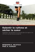 Ralentir le rythme et sécher la sueur (French Edition) 6208061296 Book Cover