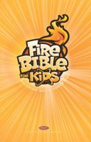 Fire Bible for Kids-NKJV 1619705826 Book Cover