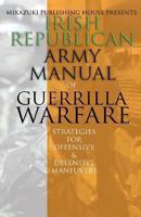 Irish Republican Army Manual of Guerrilla Warfare: IRA Strategies for Guerrilla Warfare 1937981851 Book Cover
