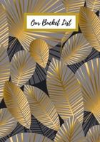 Our Bucket List: Journal for creative ideas 1692591886 Book Cover