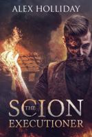 The Scion Executioner 1733747001 Book Cover