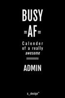 Calendar 2020 for Admins / Admin: Weekly Planner / Diary / Journal for the whole year. Space for Notes, Journal Writing, Event Planning, Quotes and Memories 1713329549 Book Cover