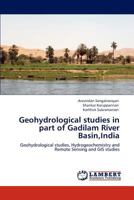 Geohydrological studies in part of Gadilam River Basin, India 3848435314 Book Cover