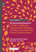 Re-Presenting Research: A Guide to Analyzing Popularization Strategies in Science Journalism and Science Communication 303128173X Book Cover