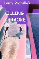 Killing Karaoke 1312077387 Book Cover