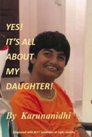 Yes! It's All about My Daughter: Diagnosed with Rett Syndrome at 8 Months 9811130817 Book Cover