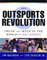 Outsports Revolution: Truth & Myth in the World of Gay Sports 159350005X Book Cover