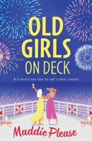 Old Girls on Deck 180483730X Book Cover