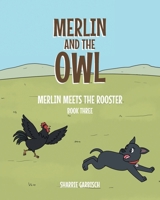 Merlin and the Owl;: Merlin Meets the Rooster B0BYTQXRPV Book Cover