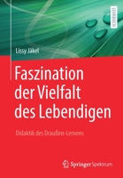 Faszination Der Vielfalt Des Lebendigen - Didaktik Des Drau�en-Lernens 366262382X Book Cover