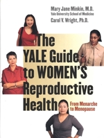 The Yale Guide to Women's Reproductive Health: From Menarche to Menopause 0300098200 Book Cover