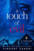 A Touch of Evil: A Thriller B0C47TKGJP Book Cover
