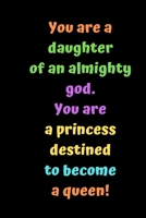 You are a daughter of an almighty god: You are a princess destined to become a queen! Your story has only just begun. For he knows the plans he has 6"*9" 120 pages matte 1661310974 Book Cover