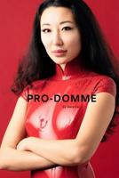 PRO-DOMME: How to Become a Professional Dominatrix 1794544682 Book Cover