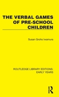 The Verbal Games of Pre-School Children 1032356588 Book Cover