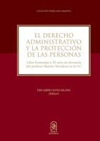 El derecho administrativo y la protección de las personas: Libro homenaje a 30 años de docencia del profesor Ramiro Mendoza en la UC (Spanish Edition) 9561421623 Book Cover