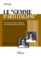 Le "Gemme d'arti italiane" (Italian Edition) 1409276104 Book Cover