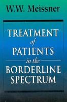 Treatment of Patients in the Borderline Spectrum 0876689179 Book Cover