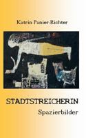Stadtstreicherin: Spazierbilder 3837040666 Book Cover
