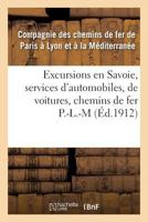 Excursions En Savoie, Services D'Automobiles, de Voitures, Correspondances Des Chemins de Fer P.L.M 2013633440 Book Cover