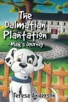 The Dalmatian Plantation 1470040123 Book Cover