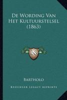 De Wording Van Het Kultuurstelsel (1863) 1168042992 Book Cover