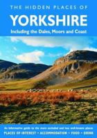 Hidden Places of Yorkshire (Travel Publishing): Covers the Dales, Moors and Coast 1904434525 Book Cover