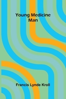 Young Medicine Man 9362998181 Book Cover