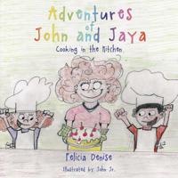Adventures of John and Jaya: Cooking in the Kitchen 1979247862 Book Cover