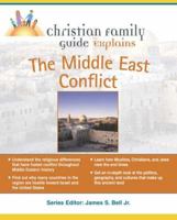 Christian Family Guide Explains the Middle East Conflict (Christian Family Guides) 1592570909 Book Cover