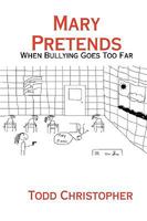 Mary Pretends: When Bullying Goes Too Far 0578003244 Book Cover