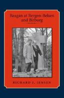 Reagan at Bergen-Belsen and Bitburg 1585446254 Book Cover