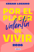 Libro agenda Por el placer de vivir 2026 / For the Pleasure of Living 2026 (Spanish Edition) 6073861737 Book Cover