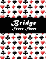 Bridge Score Sheet: 110 Bridge Score Sheet for Scorekeeping | Game Record Score Keeper Book | Score Card to fill | 110 Pages (Gift) 1695676122 Book Cover