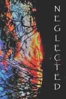 Neglected 1986300161 Book Cover