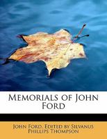 Memorials of John Ford 1146444192 Book Cover