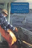 Capturing the Commons: Devising Institutions to Manage the Maine Lobster Industry 1584653175 Book Cover