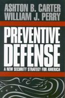 Preventive Defense: A New Security Strategy for America 0815713088 Book Cover