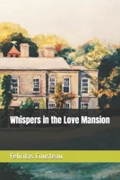Whispers in the Love Mansion B0CR4JHKR4 Book Cover