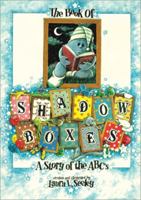 The Book of Shadow boxes: A Story of the ABC's 1561450723 Book Cover