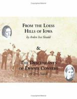From the Loess Hills of Iowa With the Descendents of Dennis Conyers 1553696492 Book Cover