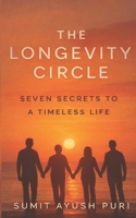 The Longevity Circle: Seven Secrets to a Timeless Life B0GH89LBHZ Book Cover