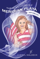 The Adventures of Meridian Playa : New York City 1735506044 Book Cover