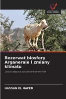Rezerwat biosfery Arganeraie i zmiany klimatu (Polish Edition) 6200726957 Book Cover