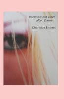 Interview mit einer alten Dame: Eine ungewoehnliche Familiengeschichte 1499180098 Book Cover