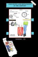 ANECDOTES AND RÉFLEXIONS AT THE AIRPORT 1090110928 Book Cover